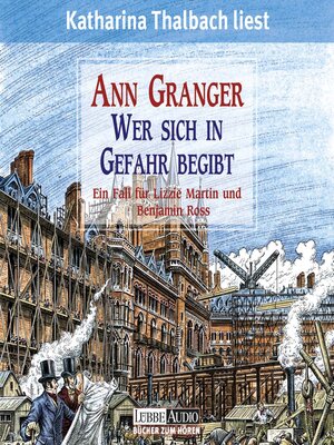 cover image of Wer sich in Gefahr begibt--Ein Fall für Lizzie Martin & Benjamin Ross, Teil 1